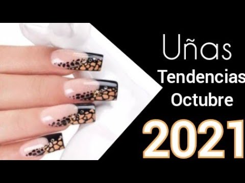 ❤️TENDENCIAS EN UÑAS OCTUBRE 2021 ♥️Trends in nails October 2021  #nailstrendy #diseñosdeuñas #2022