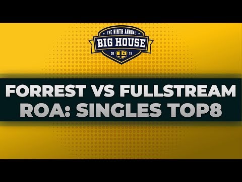 Forrest vs FullStream - Winners' Semifinals: RoA Singles - The Big House 9 | Maypul vs Zetterburn