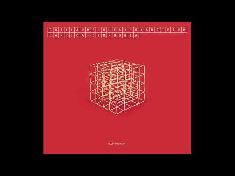 Guillaume Dufay (c. 1400-1474). - Quadrivium [Cantica Symphonia]