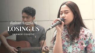 Download lagu Raissa Anggiani - Losing Us (Corner Coustic) mp3 Download lagu Raissa Anggiani - Losing Us (Corner Coustic) mp3
