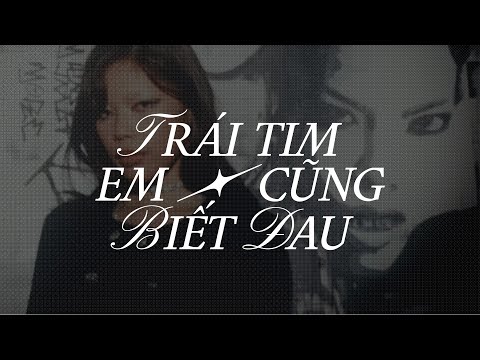 VSTRA - Trái Tim Em Cũng Biết Đau