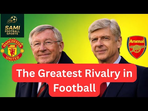 Ferguson vs Wenger – A Legendary Football Rivalry