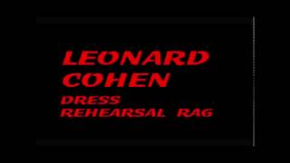 Leonard Cohen - Dress Rehearsal Rag