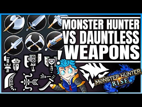 Monster Hunter VS Dauntless Weapons - Which is Best For YOU to Main? (Full Weapon Breakdown & Guide)