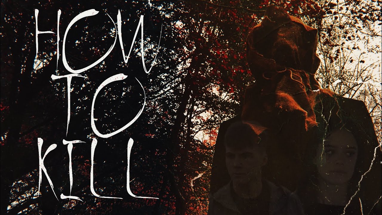 HOW TO KILL - Short Horror Film