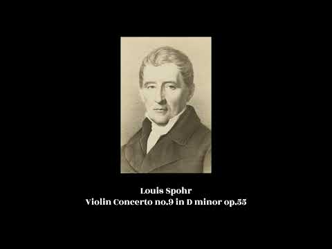 Louis Spohr - Violin Concerto no.9 in D minor op.55