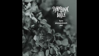 Video Symphonic Bottle - Kytice ponuroúsměvných písní (Full album 2021