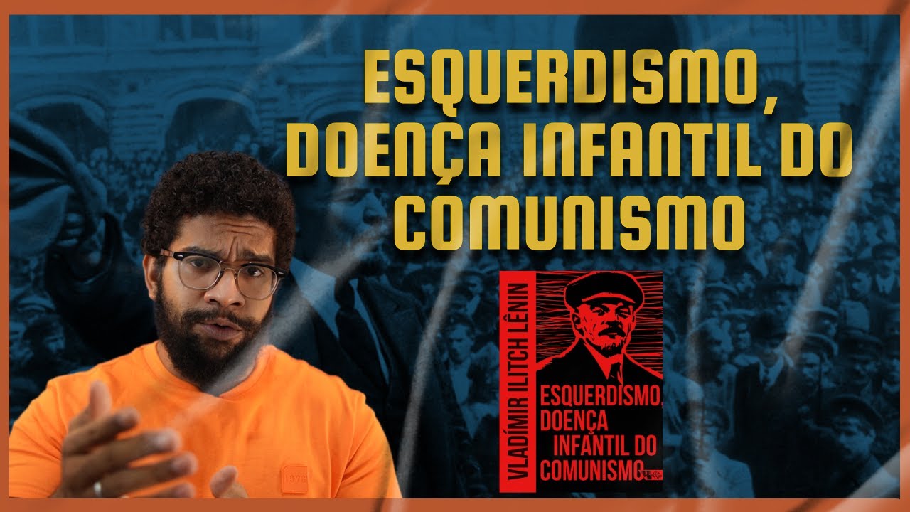 Esquerdismo, doença infantil do comunismo ｜ Jones Manoel e Marly Vianna