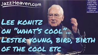 Lee Konitz Birth of the Cool, Lester Young & the Tristano School JAZZHEAVEN.com Video Excerpt