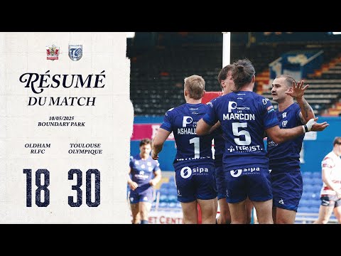 Résumé 10e journée Oldham RLFC v Toulouse Olympique - Championship 2025