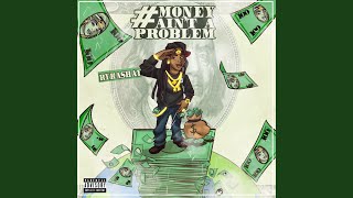 Money Ain't a Problem