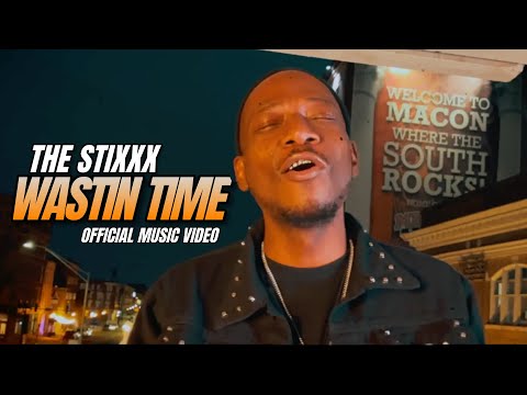 The Stixxx “Wastin' Time” (OFFICIAL MUSIC VIDEO)