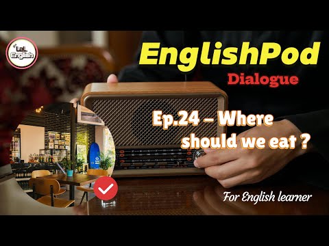 Dialogue Ep.24 - Where should we eat #EnglishPod