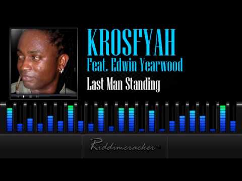 Krosfyah Feat. Edwin Yearwood - Last Man Standing [Soca 2013]