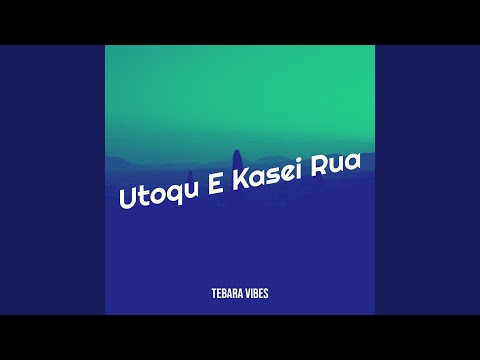 Utoqu E Kasei Rua