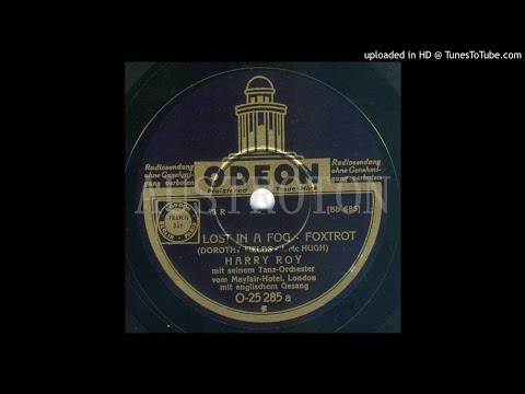 Harry Roy, Bill Currie (voc): Lost In A Fog