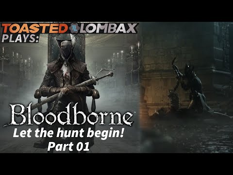 Bloodborne - Part 01 - Let the hunt begin!