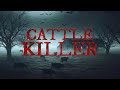 Cattle Killer / Chilling Werewolf Story By: SubstantialBite788 / #TeamFEAR #ScaryStoriesForBed /