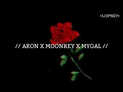ARON X MOONKEY X MYGAL - SIGO 🥀
