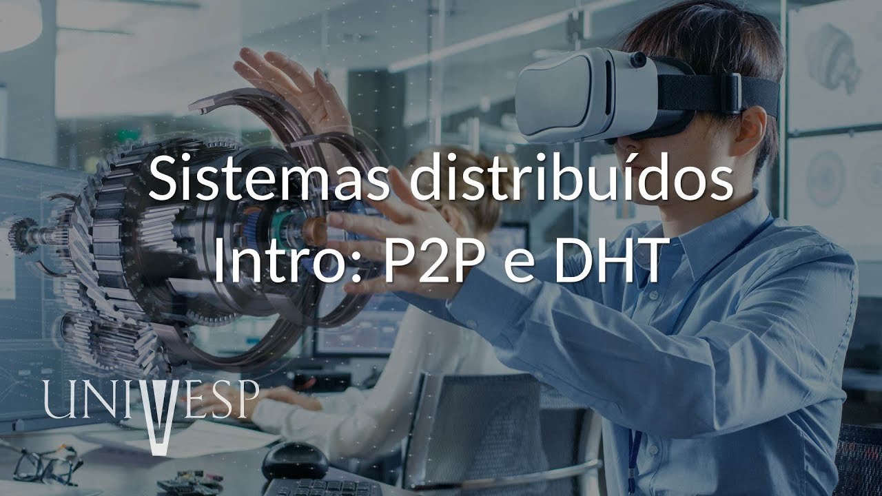 Tópicos Avançados em Engenharia de Computação I - Sistemas distribuídos - Intro: P2P e DHT