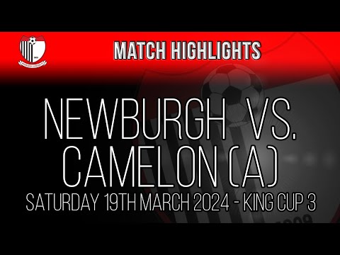 Camelon vs. Newburgh (King Cup) - 19/03/24