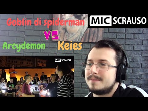 Reazione MIC SCRAUSO lll - Keies vs Arcydemon vs Goblin Di Spiderman (8ttavi di finale) REACTION