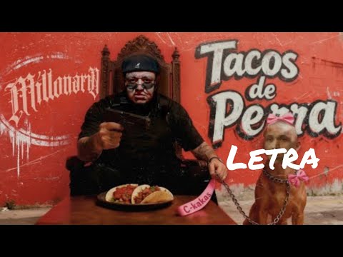 El millonario-tacos de perra letra
