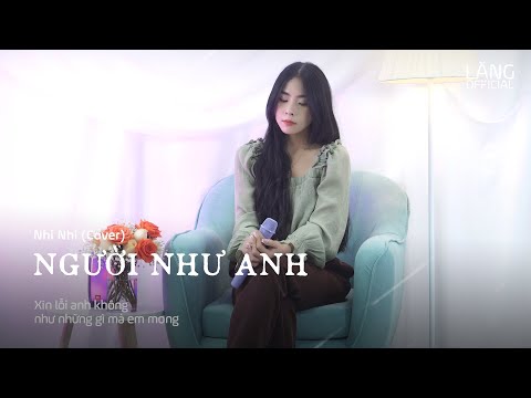 Người Như Anh - Mai Tiến Dũng | Nhi Nhi Cover