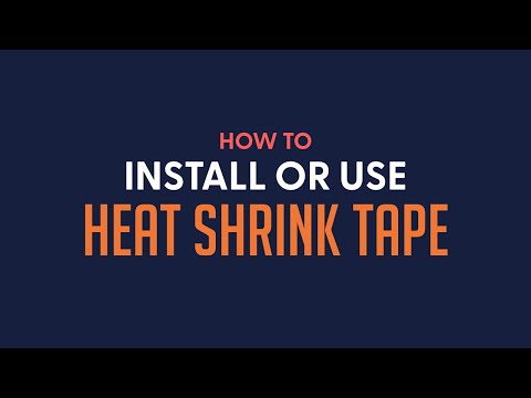 How to Install or Use Heat Shrink Tape