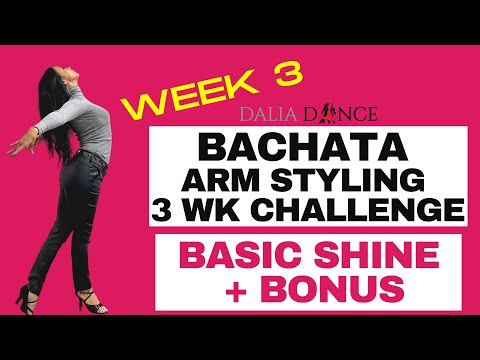 Week 3‼️ | 🔥Sexy SHINE🔥 | Bachata 💪🏼ARM STYLING 3 Week Challenge