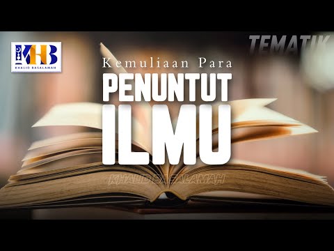 Thematic Study - The Glory of Scholars (Khalid Basalamah, 2021)