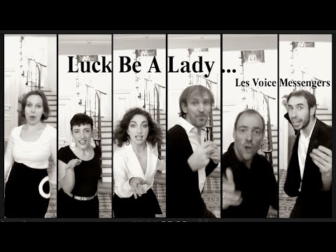 Voice Messengers - Luck Be A Lady (extrait)