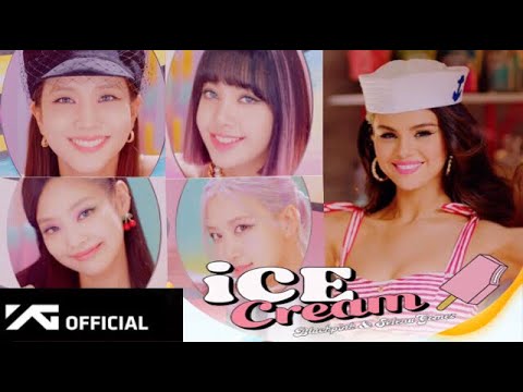 BLACKPINK (ft. Selena Gomez) 'Ice cream' FM/V