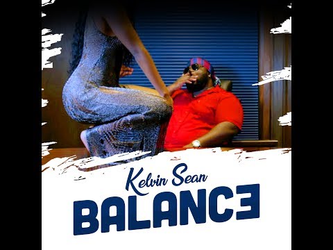 Kelvin Sean - Balance (Official Video)