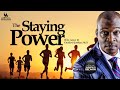 THE STAYING POWER THE GRACE TO OUTLAST WITH APOSTLE JOSHUA SELMAN II05II05II2024