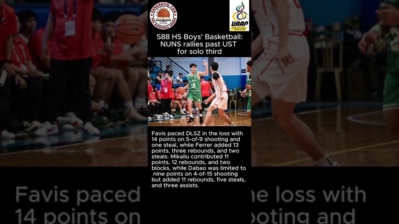 UAAP Boys' Basketball: NU rallies past UST; UE nips DLSU