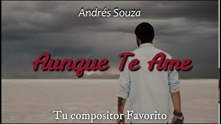 Aunque Te Ame Lyrics English Translation