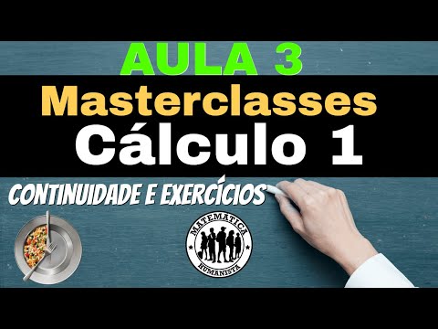 Programa Masterclass - Cálculo 1 - AULA 3 - Continuidade e Exercícios