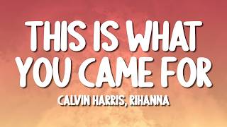 Download lagu Calvin Harris, Rihanna - This Is What You Came For (Lyrics) mp3 Download lagu Calvin Harris, Rihanna - This Is What You Came For (Lyrics) mp3