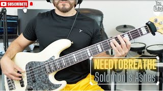 NEEDTOBREATHE - Solomon's Ashes (Bass Cover)