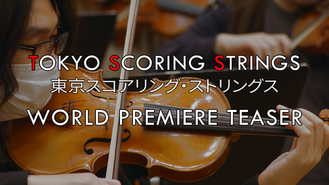 TOKYO SCORING STRINGS - World premiere teaser