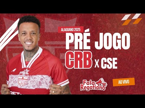 PRÉ JOGO CRB X CSE - CAMPEONATO ALAGOANO RODADA 1