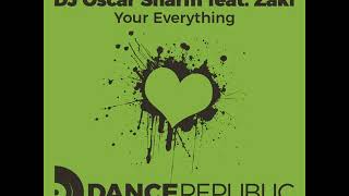 Dj Oscar Sharm Feat  Zaki Your Everything  Original mix