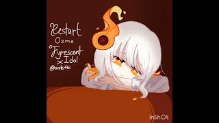 Ozma - Restart [FyrescentIdol Cover]