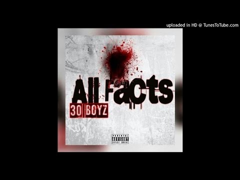 30 Boyz - All Facts [Prod. Rocaine]