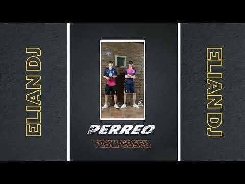 PERREO FLOW COSCU - Elian Dj