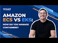 Amazon ECS Vs EKS Explain In 3 Minutes AWS Containers