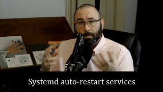 How to Auto-Restart Services with Systemd (vlog) | What the Tech is that?!