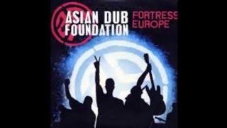 Asian Dub Foundation- Fortress Europe | -1 Hour- |
