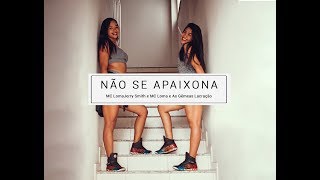 NÃO SE APAIXONA - Jerry Smith e MC Loma e As Gêmeas Lacração - Cia Remexe Coreografia